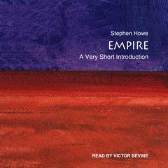 Empire: A Very Short Introduction Audiobook, by Stephen Howe