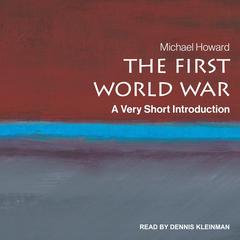 The First World War: A Very Short Introduction Audiobook, by 