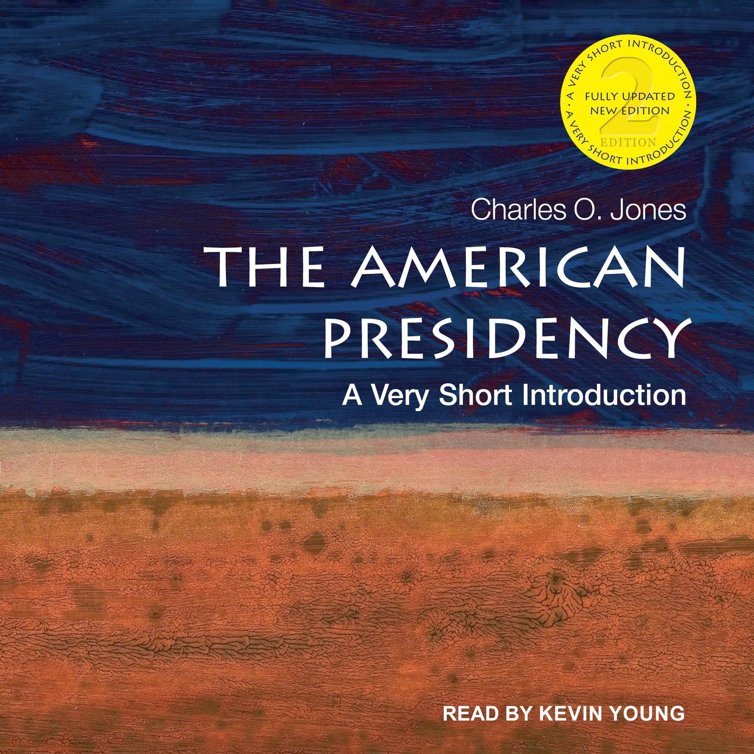 The American Presidency: A Very Short Introduction (2nd Edition) Audiobook, by Charles O. Jones