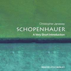 Schopenhauer: A Very Short Introduction Audiobook, by Christopher Janaway