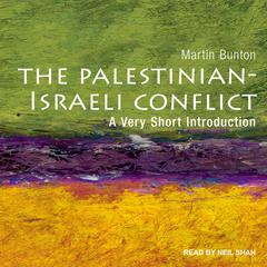 Palestinian-Israeli Conflict: A Very Short Introduction Audiobook, by Martin Bunton
