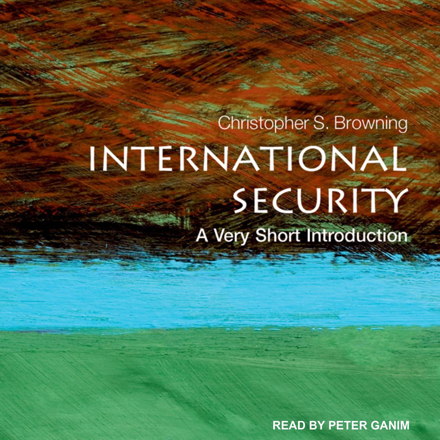 International Security: A Very Short Introduction Audiobook, by Christopher S. Browning