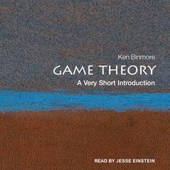 Game Theory: A Very Short Introduction Audiobook, by Ken Binmore