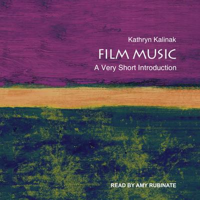 Film Music: A Very Short Introduction Audiobook, by Kathryn Kalinak