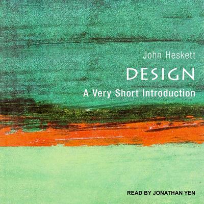 Design: A Very Short Introduction Audiobook, by John Heskett