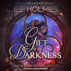 Gift of the Darkness Audiobook, by E. E. Holmes