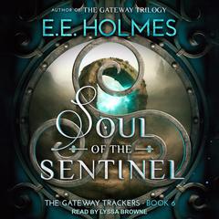 Soul of the Sentinel Audiobook, by E. E. Holmes