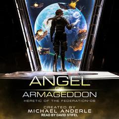 Angel of Armageddon Audiobook, by Michael Anderle
