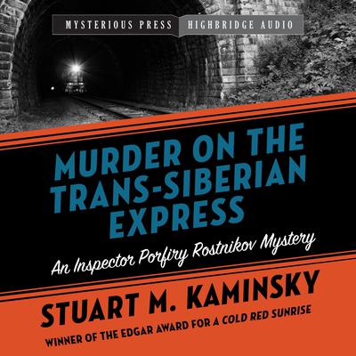 Murder on the Trans-Siberian Express Audiobook, by Stuart M. Kaminsky