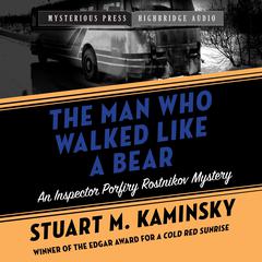 The Man Who Walked Like a Bear Audiobook, by Stuart M. Kaminsky