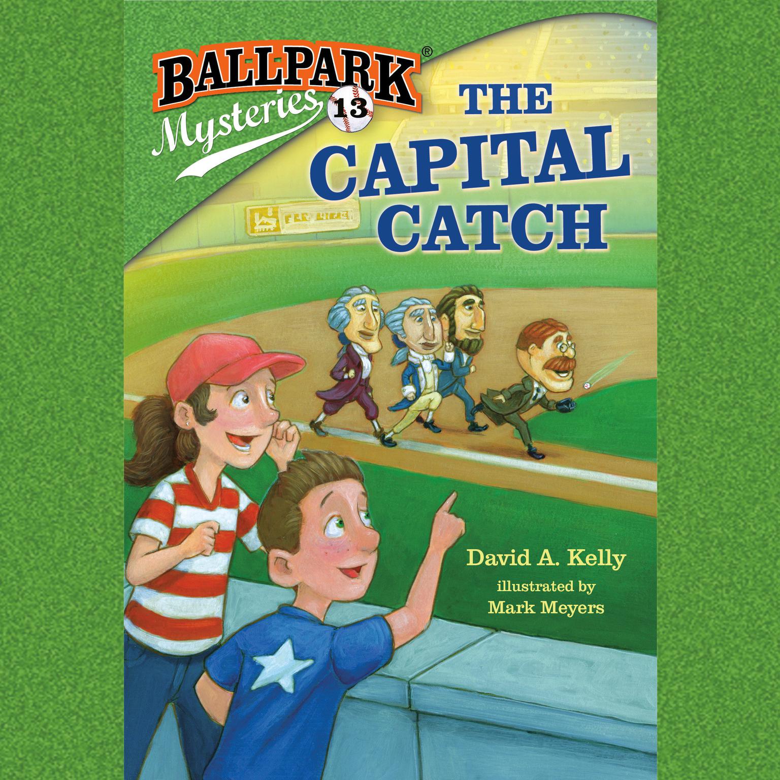 Ballpark Mysteries #13: The Capital Catch Audiobook, by David A. Kelly