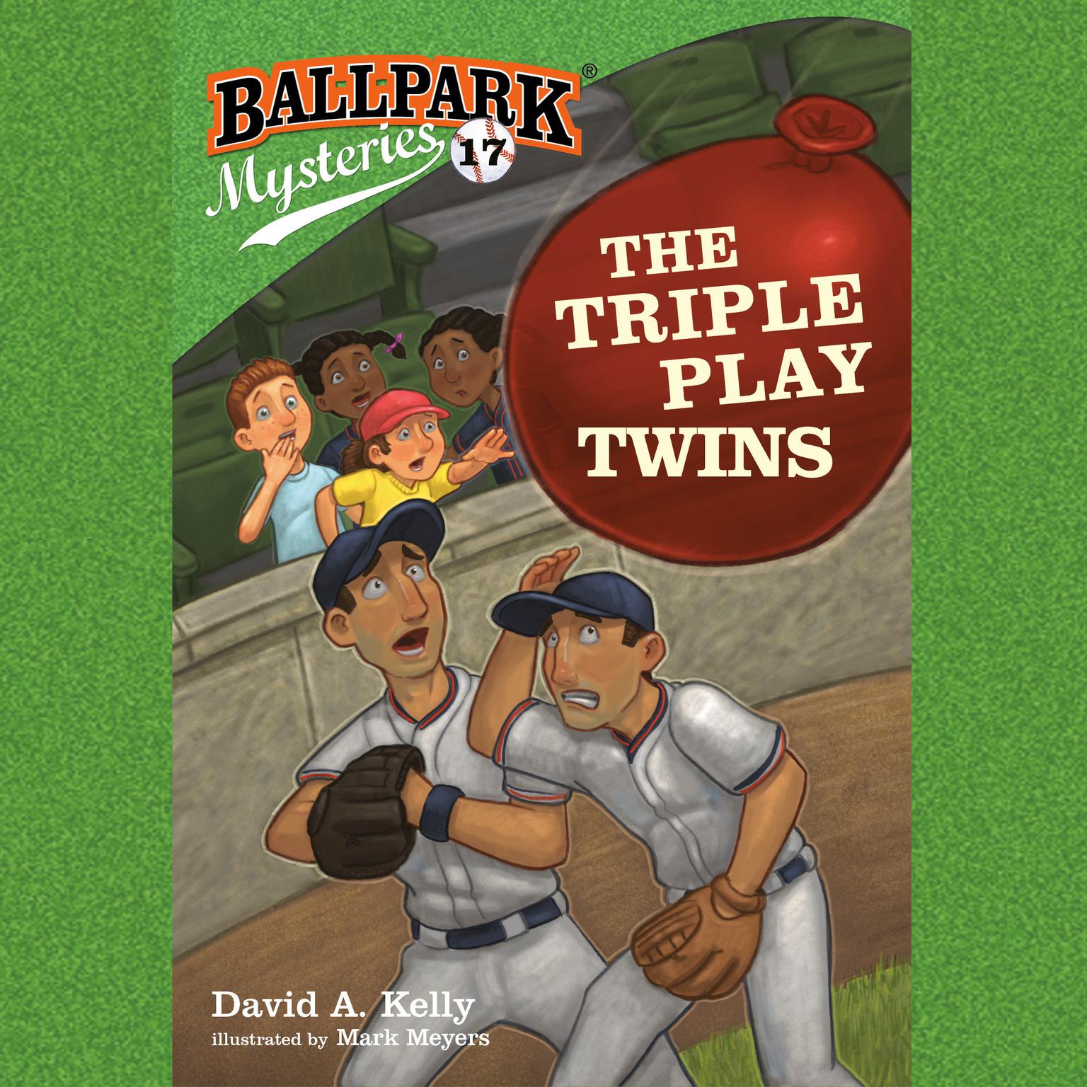 Ballpark Mysteries #17: The Triple Play Twins Audiobook, by David A. Kelly
