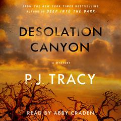 Desolation Canyon: A Mystery Audiobook, by P. J. Tracy
