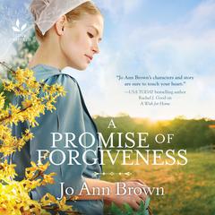 A Promise of Forgiveness Audiobook, by Jo Ann Brown