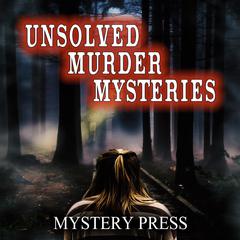 Unsolved Murder Mysteries Audiobook, by Mystery Press