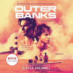 Outer Banks: Lights Out Audiobook, by Alyssa Sheinmel
