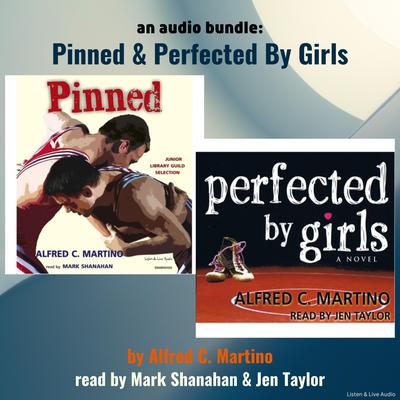An Audio Bundle: Pinned & Perfected By Girls Audiobook, by Alfred C. Martino