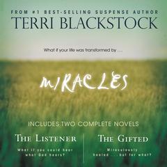 Miracles: The Listener and   The Gifted 2-in-1 Audiobook, by Terri Blackstock