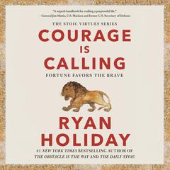 Courage Is Calling: Fortune Favors the Brave Audiobook, by 
