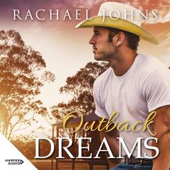 Outback Dreams (A Bunyip Bay Novel, #1) Audiobook, by Rachael Johns