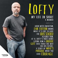 Lofty: My Life in Short: A Memoir Audiobook, by Lofty Fulton