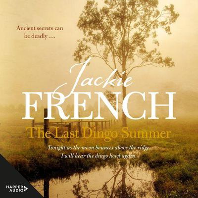 The Last Dingo Summer (The Matilda Saga, #8) Audiobook, by Jackie French