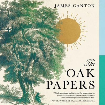 The Oak Papers Audiobook, by James Canton