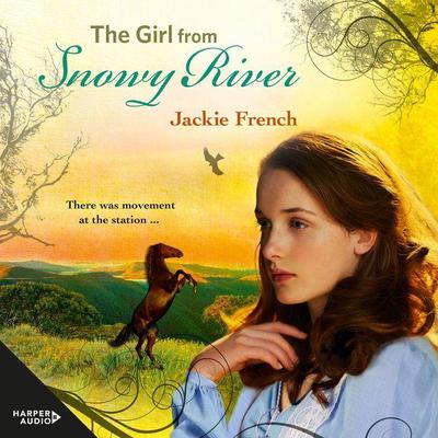 The Girl from Snowy River (The Matilda Saga, #2) Audiobook, by Jackie French