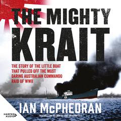 The Mighty Krait Audiobook, by Ian McPhedran