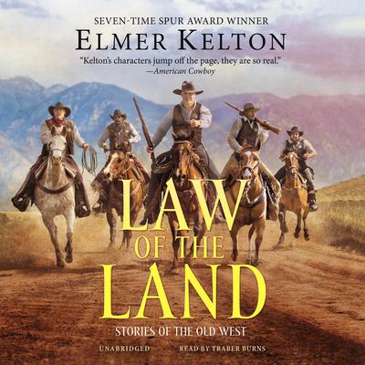 Law of the Land: Stories of the Old West Audiobook, by Elmer Kelton