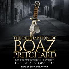 The Redemption of Boaz Pritchard Audiobook, by Hailey Edwards