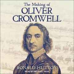 The Making of Oliver Cromwell Audiobook, by 