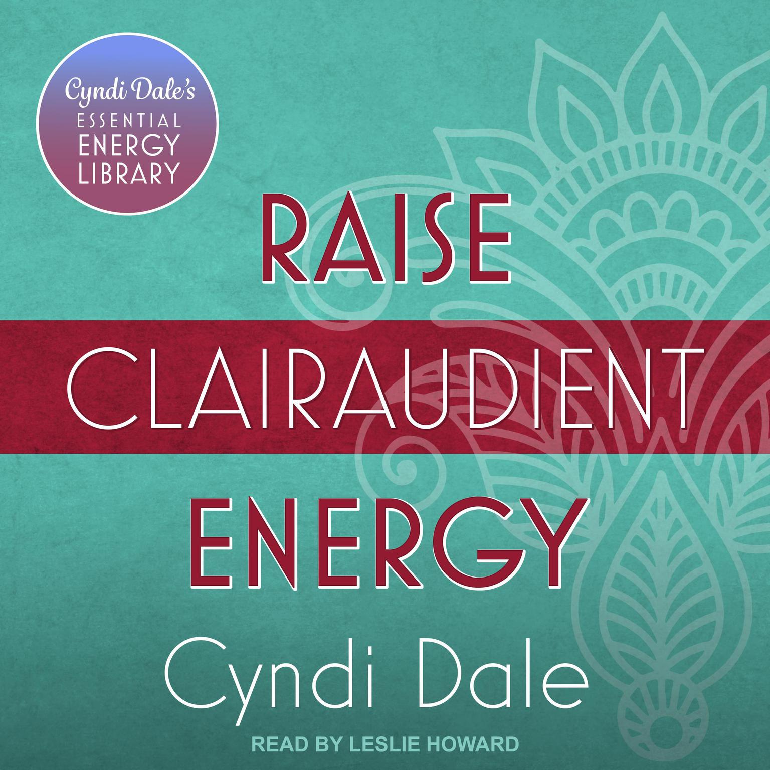 Raise Clairaudient Energy Audiobook, by Cyndi Dale