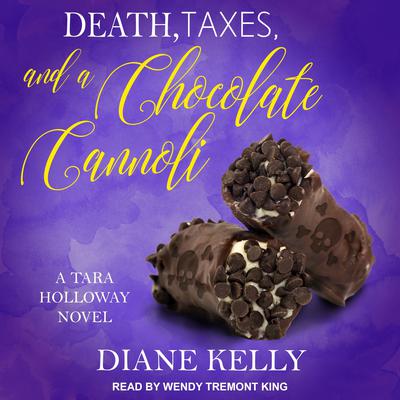 Death, Taxes, and a Chocolate Cannoli Audiobook, by Diane Kelly