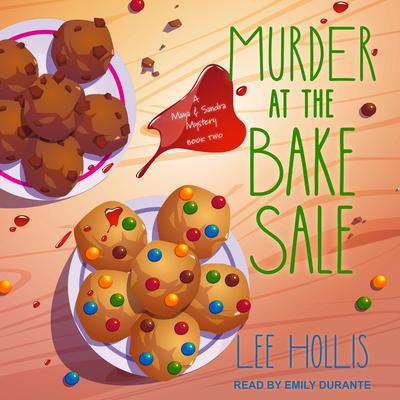 Murder at the Bake Sale Audiobook, by Lee Hollis