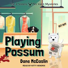 Playing Possum Audiobook, by Dane McCaslin