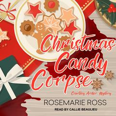 Christmas Candy Corpse Audiobook, by Rosemarie Ross