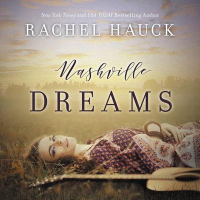 Nashville Dreams Audiobook, by Rachel Hauck