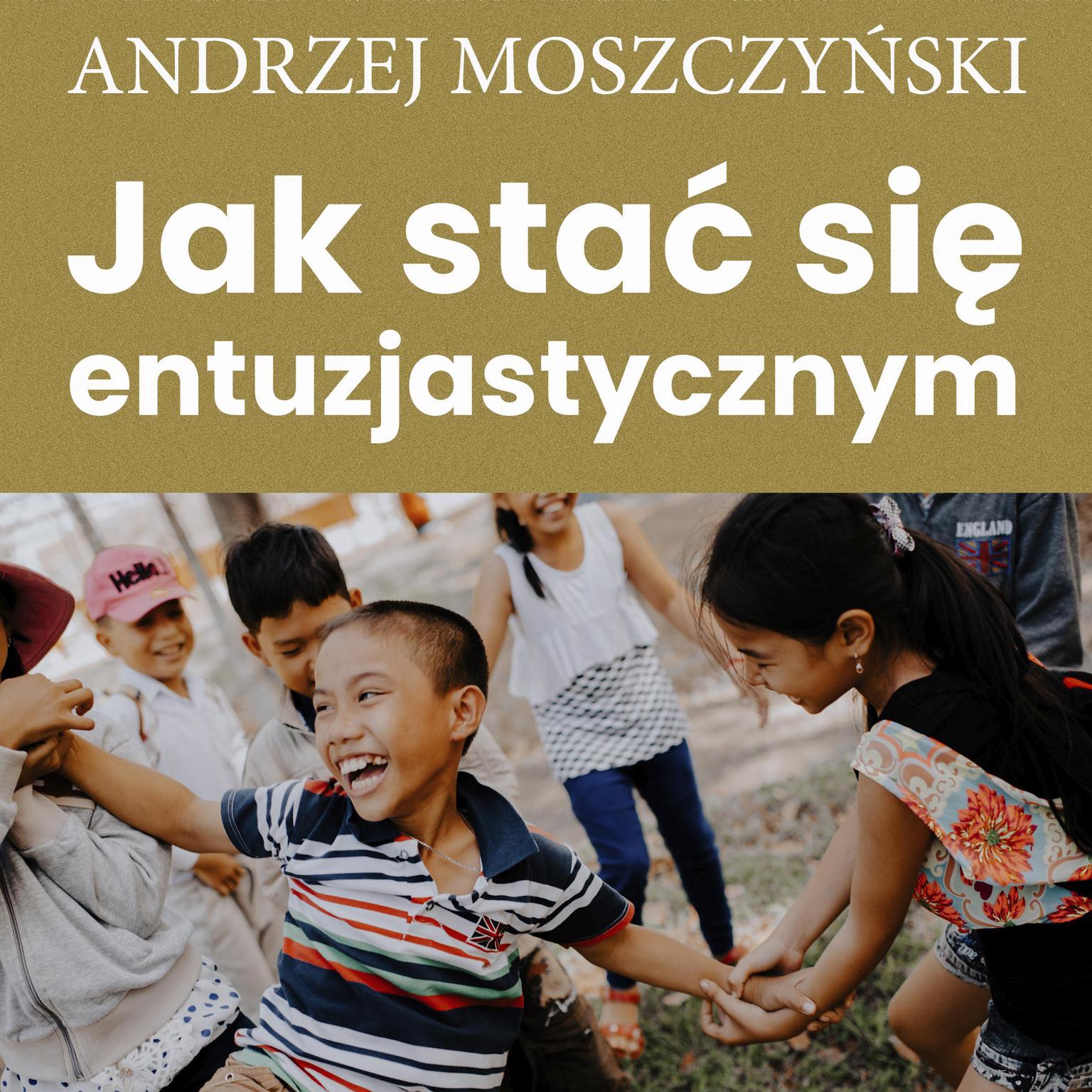 Jak stać się entuzjastycznym Audiobook, by Andrzej Moszczyński