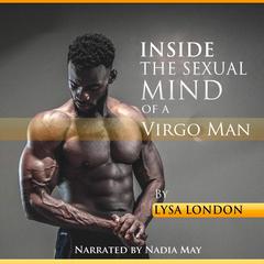 Inside the Sexual Mind of the Virgo Man Audiobook, by Lysa London