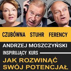 Jak rozwinąć swój potencjał: Inspirujący kurs Audiobook, by Andrzej Moszczyński