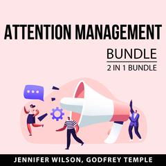 Attention Management Bundle, 2 IN 1 Bundle:: Control Your Attention and Attention Factory  Audiobook, by Godfrey Temple