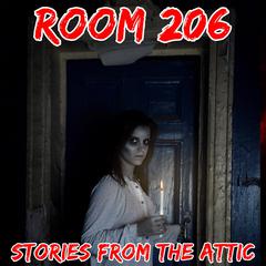 Room 206: A Short Horror Story Audiobook, by Stories From The Attic