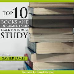 The Top Twenty Books and Documentaries Black Folks Must Study Audiobook, by Xavier James