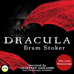 Dracula The Lost Manuscript Audiobook, by 