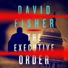 The Executive Order Audiobook, by David Fisher