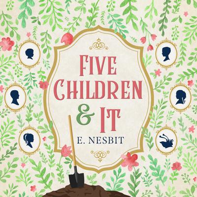 Five Children and It Audiobook, by 