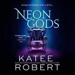Neon Gods Audiobook, by Katee Robert