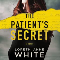 The Patient's Secret: A Novel Audiobook, by Loreth Anne White