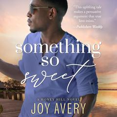 Something So Sweet Audiobook, by Joy Avery